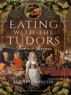 cover image of Eating with the Tudors